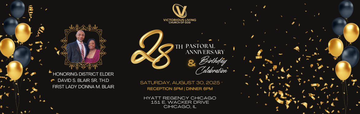 28th Year Pastoral Anniversary & Birthday Celebration