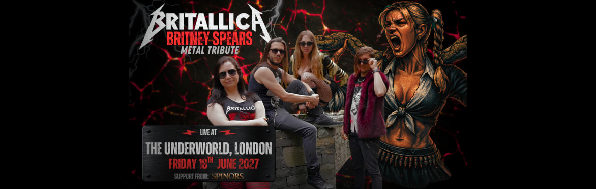 Britallica (Britney Spears Metal Tribute) - The Underworld, London
