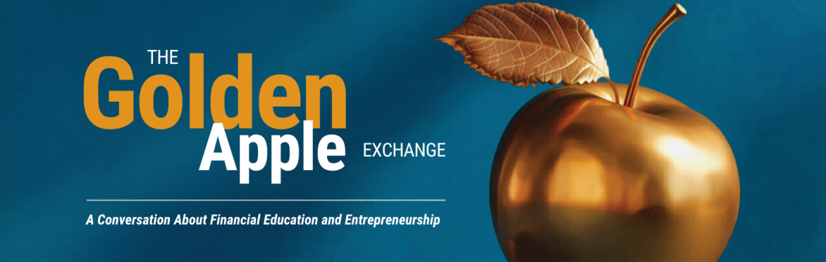 The Golden Apple Exchange event banner with a golden apple and the subtitle “A Conversation About Financial Education and Entrepreneurship.”