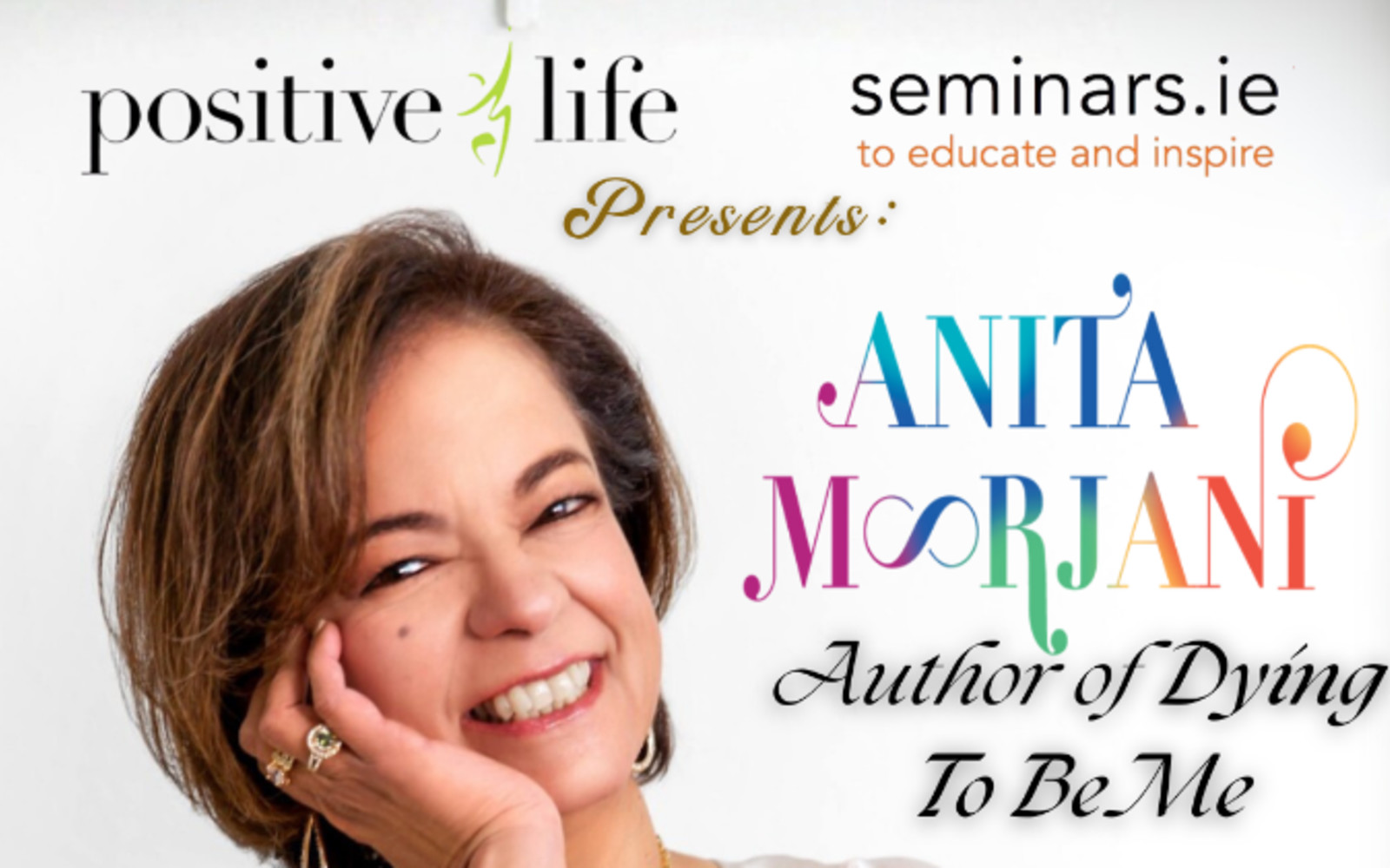 Positive Life and Seminars.ie Present: Anita Moorjani (Full Day Workshop)