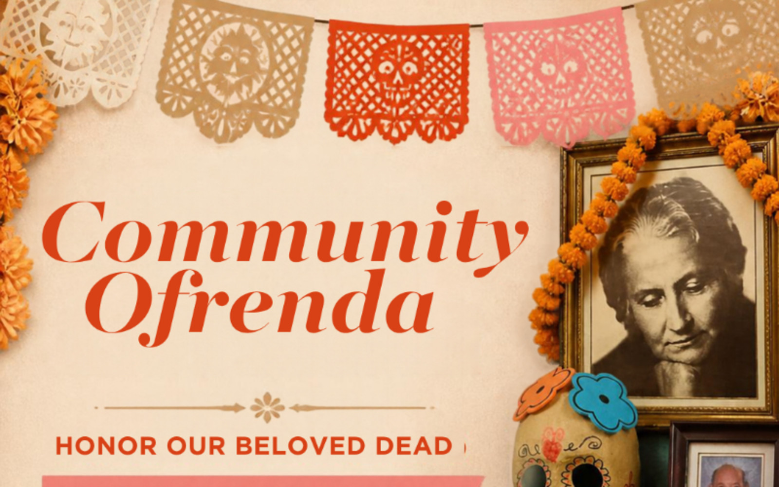 Community Ofrenda: Día de los Muertos at AMOC