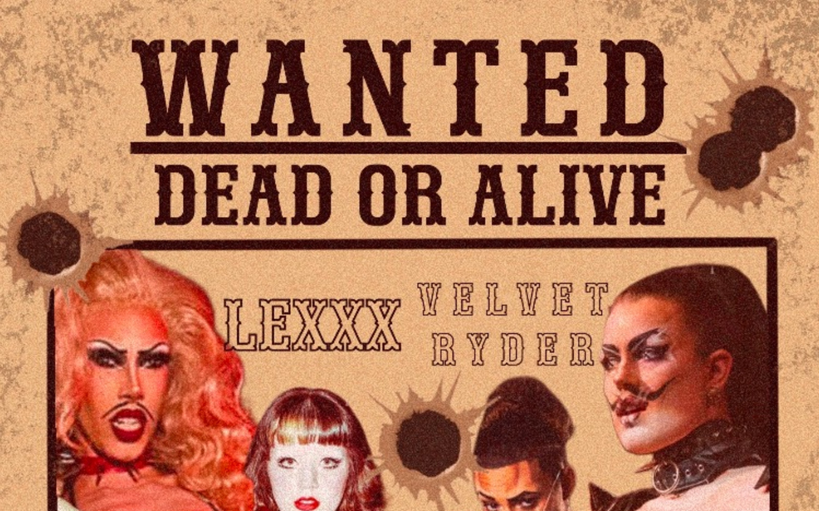 Drag show WANTED Dead or Alive
