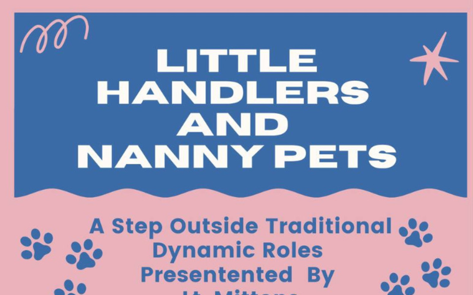 Little Handlers and Nanny Pets