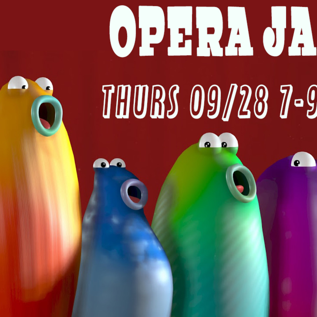OPERA JAM 12/7 7-9PM