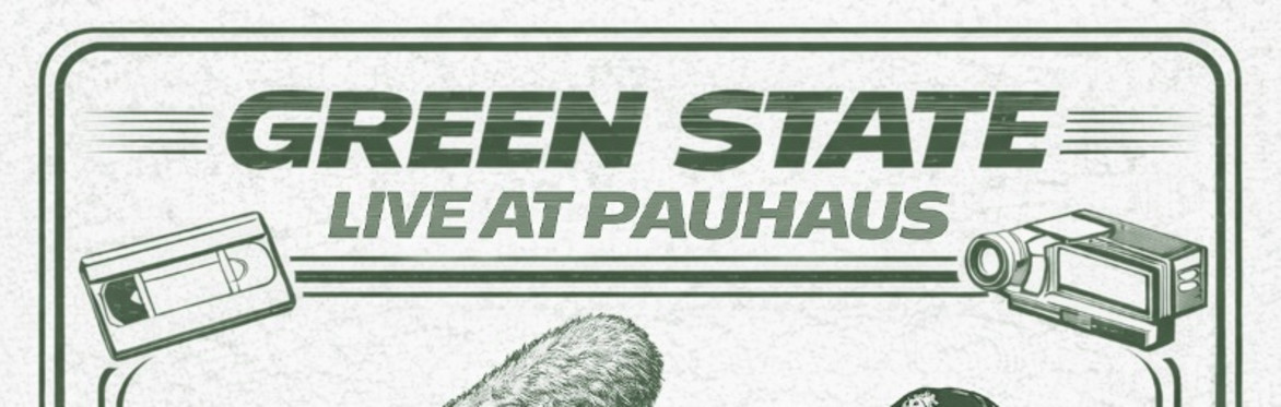 Green State live @ Pauhaus feat. Owl Green, callmestevieray and Amp Melo