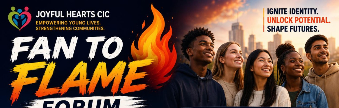🔥 Fan to Flame Forum  Preventing NEET Through Identity & Personal Development  Hosted by JOYFUL HEARTS CIC  What if helping children and young people know themselves was just as important as teaching