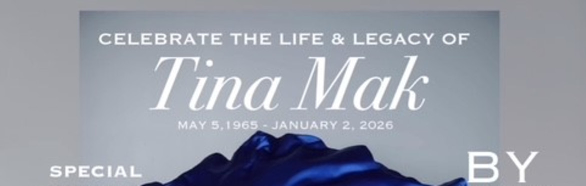 Celebrate the Life & Legacy of our Beloved Tina Mak