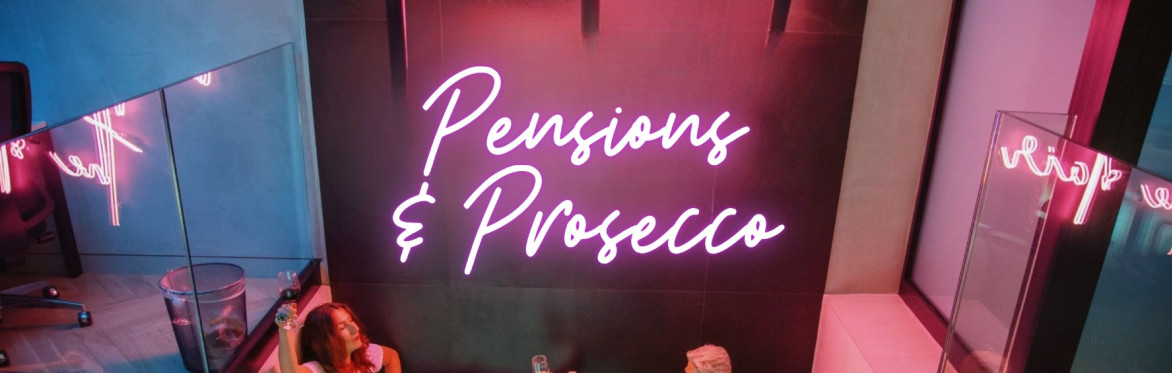 Pensions and Prosecco - Live event - Tuesday, 7 July