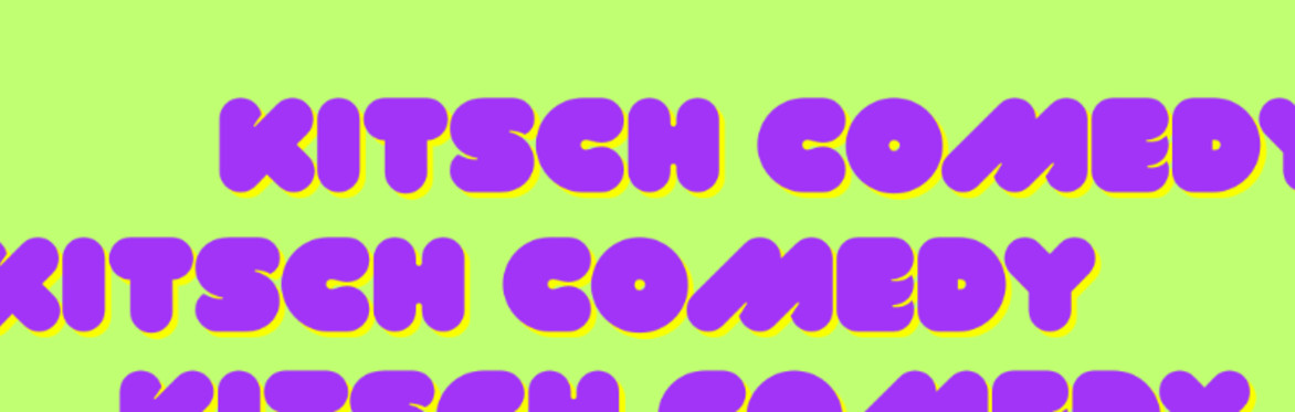 Kitsch Comedy - London’s Newest Open Mic Comedy Night