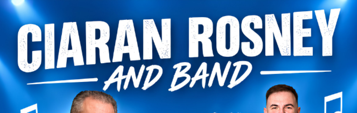 An evening of music and dance with Ciaran Rosney & Band with support from John Molloy