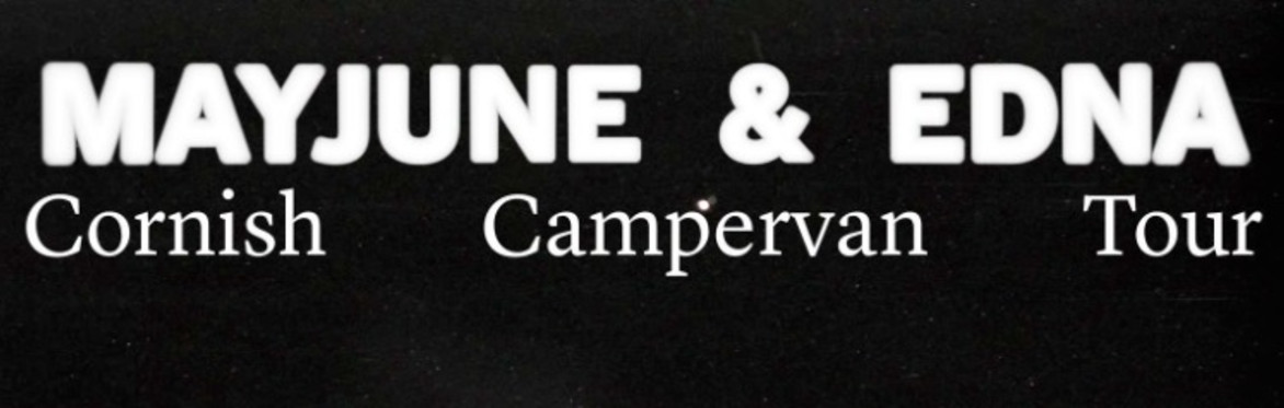 MAYJUNE and EDNA - Cornish Campervan Tour