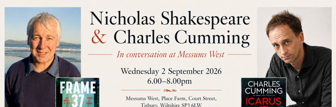 A Thrilling Double Hander with Nicholas Shakespeare & Charles Cumming