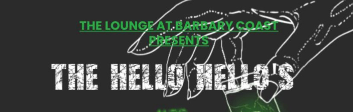 The Hello Hello’s + Forever To The Moon at Barbary Coast