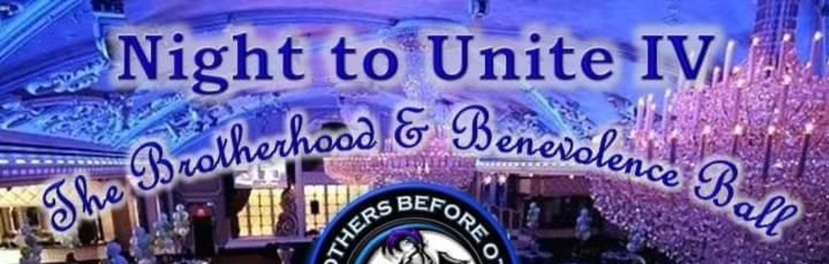 Night to Unite IV: The Brotherhood and Benevolence Ball