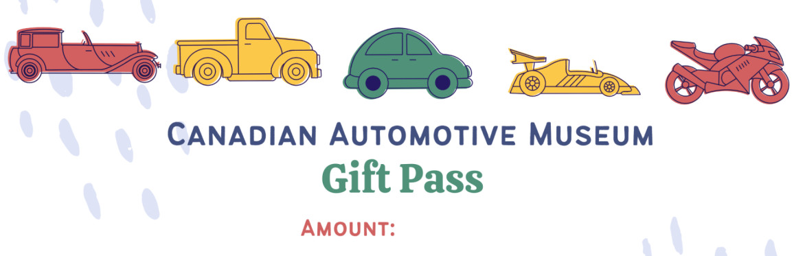 Canadian Automotive Museum Gift Pass