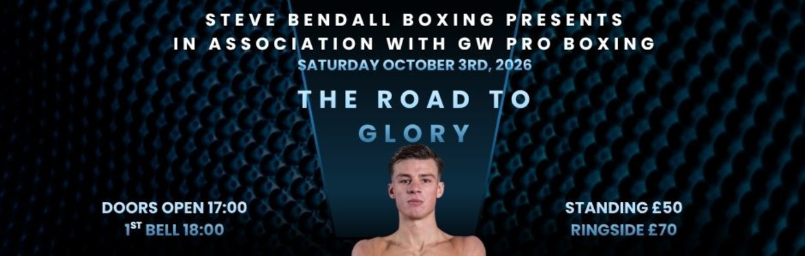 The Road to Glory - Live Professional Boxing