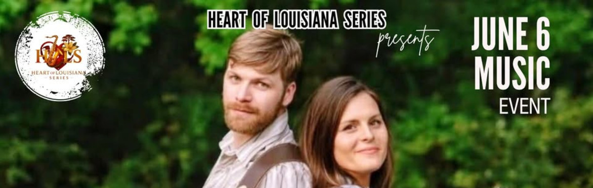 Heart of Louisiana Series presents : An Intimate Evening of Music with James and Taylor McCann