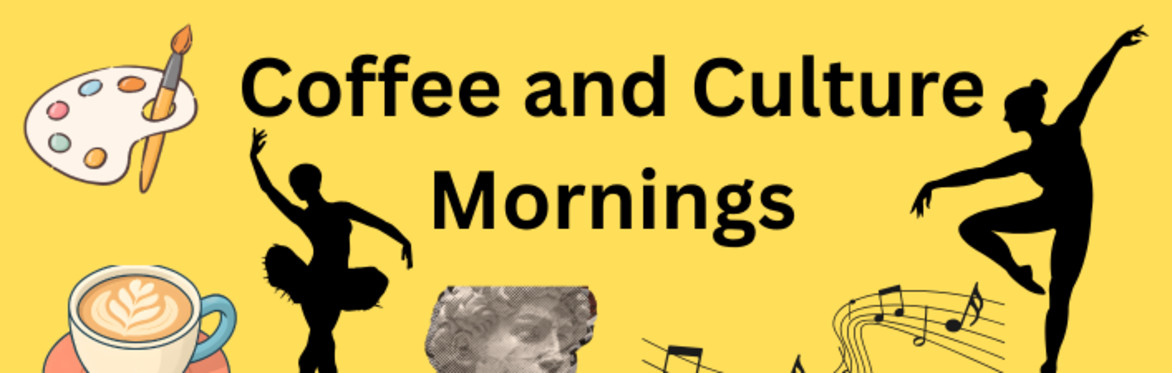 Coffee & Culture Mornings: Dance
