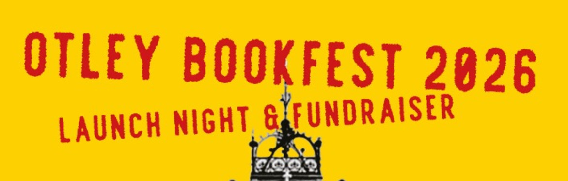 Otley Bookfest 2026 - Launch Night & Fundraiser