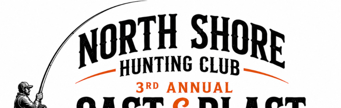 North Shore Hunting Club Cast and Blast 2026