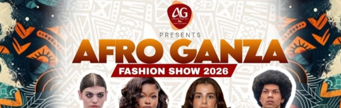 AFRO GANZA FASHION SHOW 2026