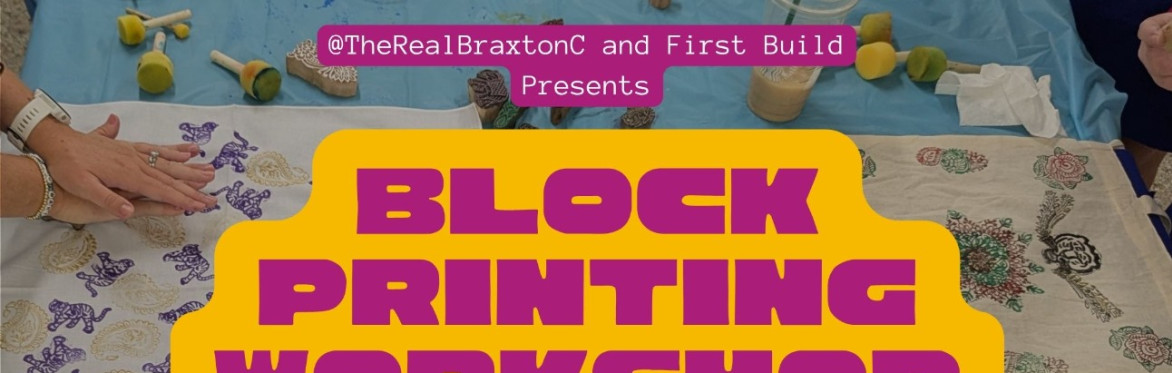 Block Printing with TheRealBraxtonC