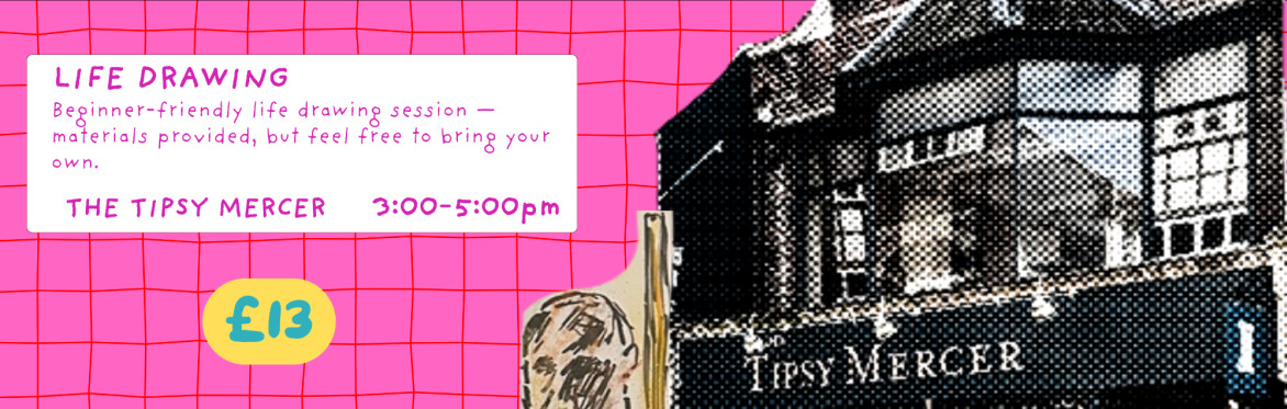 Create and Sip Life Drawing