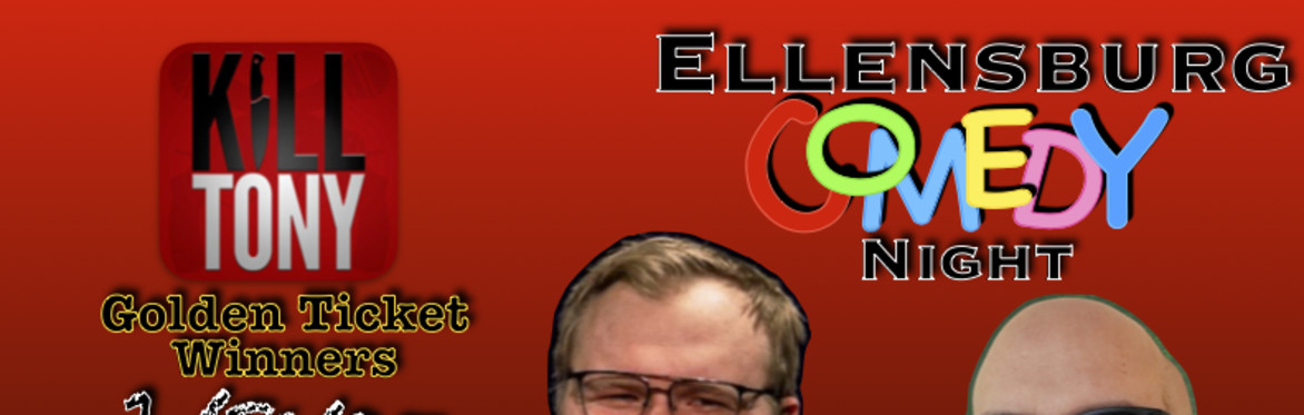 Ellensburg Comedy Night! THREE Kill Tony Golden Ticket Winners in ONE Night!!