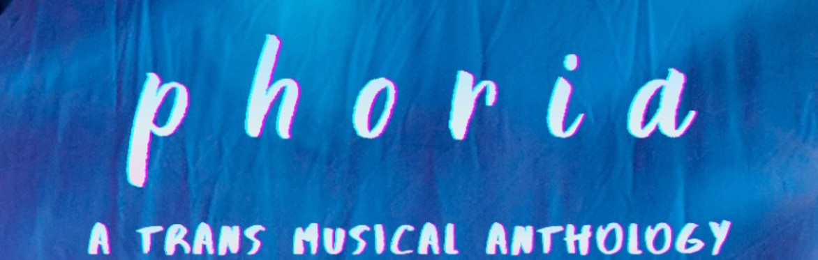 White text on a blue background reads: "phoria: a trans musical anthology"