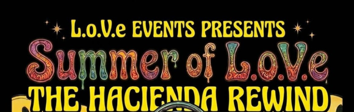 Summer of L.o.V.e - Hacienda Rewind