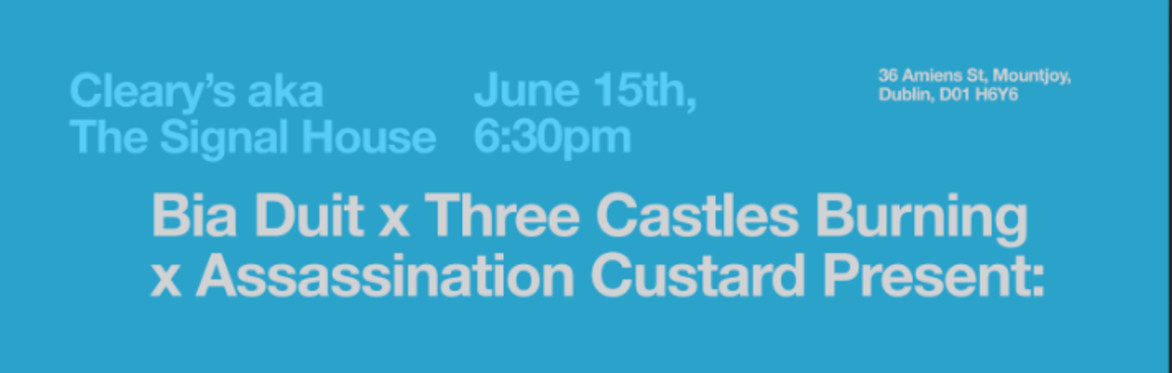 Bia Duit x Three Castles Burning x Assassination Custard Present: Dining in Dublin 1904: Food in the Time of Ulysses