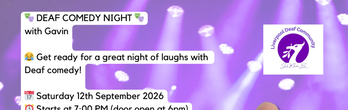 Deaf Comedy Night with Gavin