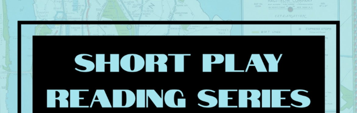 Short Play Reading Series