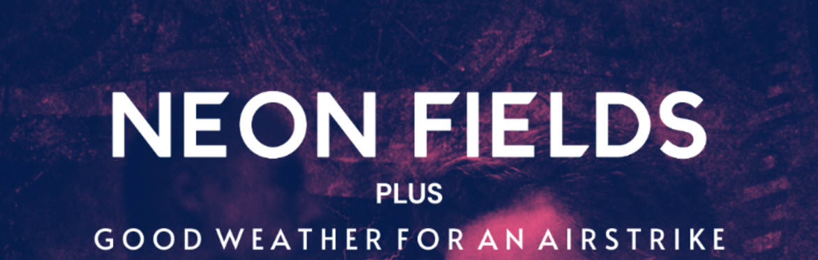 Neon Fields (Plus GWFAA) - Live in Manchester
