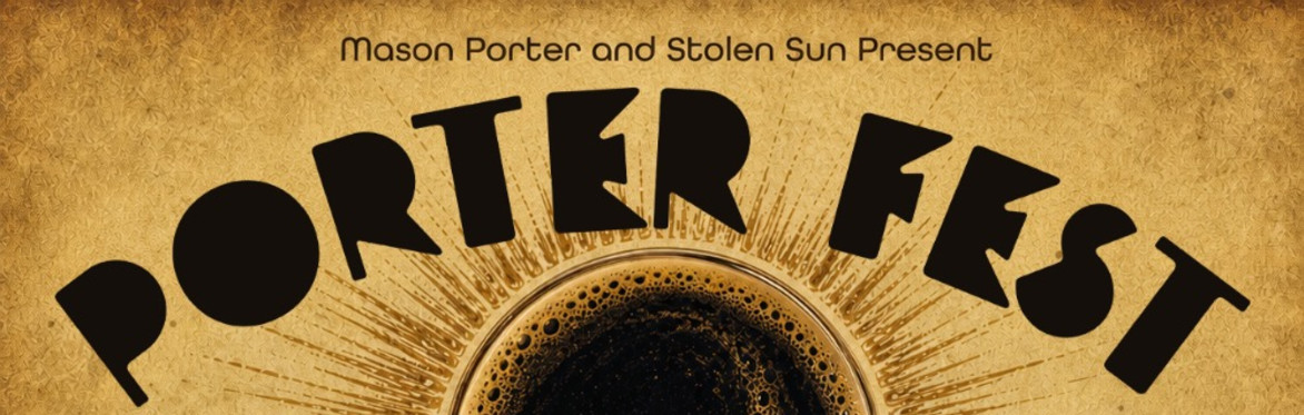 Mason Porter and Stone Sun present Porter fest