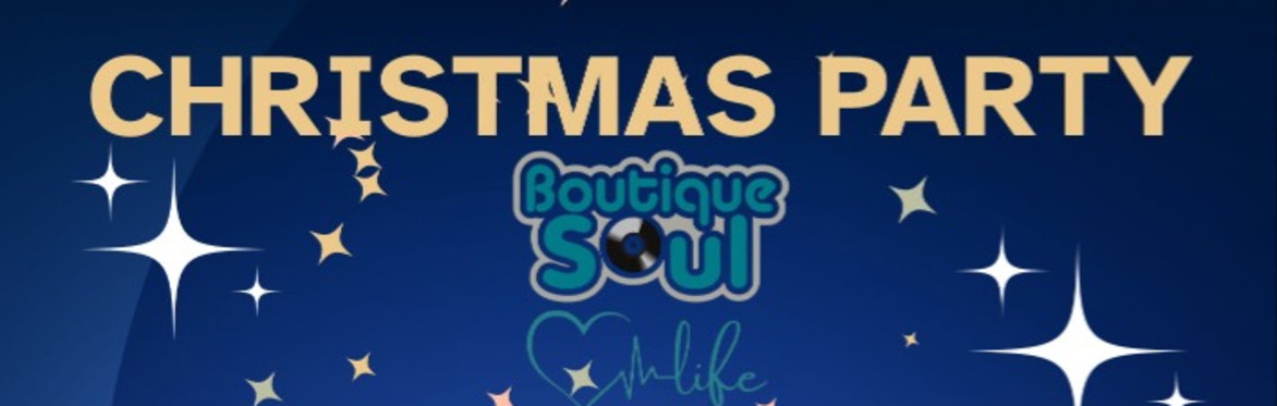 BOUTIQUE SOUL XMAS PARTY 2026