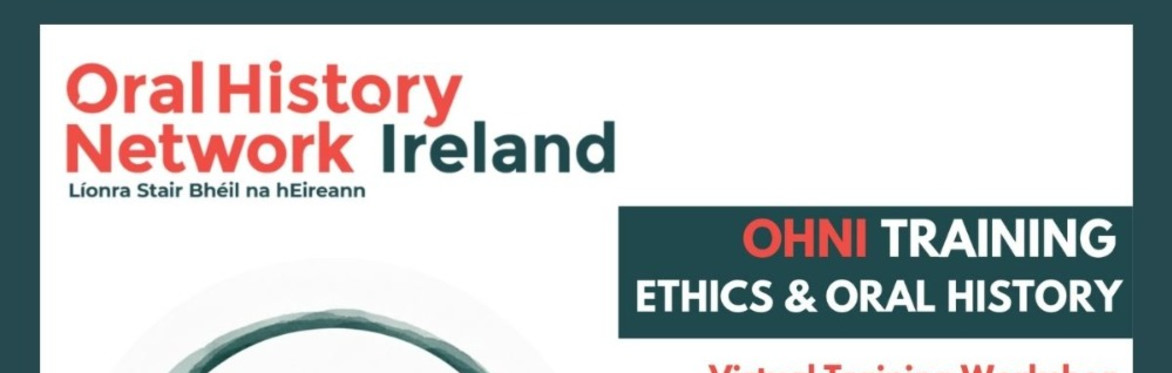 Event flyer for an OHNI Training Virtual Workshop titled "Ethics & Oral History" on Friday 18th September 2026 from 3–5pm. Features the Oral History Network Ireland logo inside a circular frame, a QR