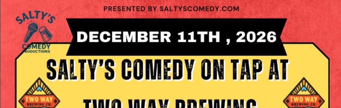 Salty's Comedy on Tap at TwoWay Brewing