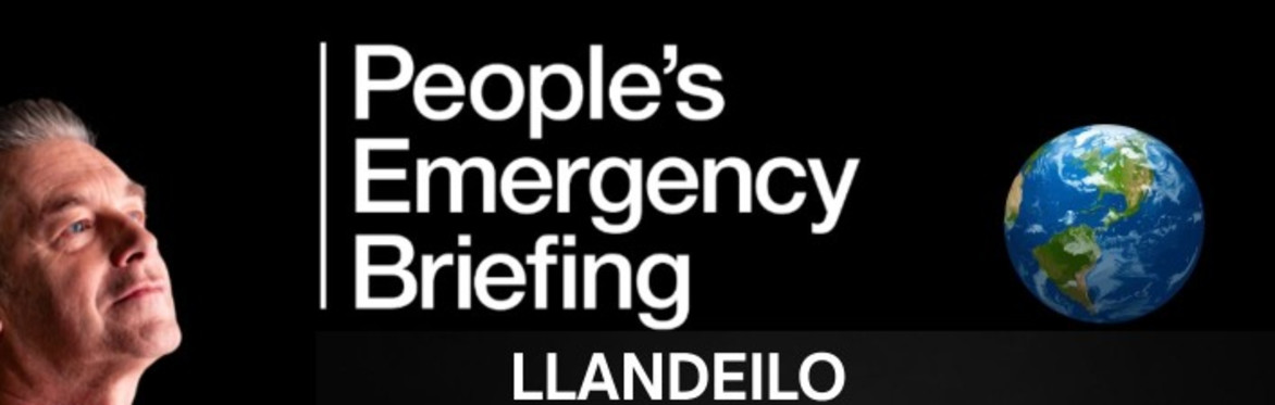 Briff Argyfwng y Bobl Llandeilo People's Emergency Briefing