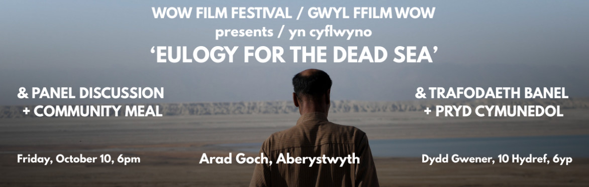 'EULOGY FOR THE DEAD SEA' Screening + Panel Discussion + Community Meal