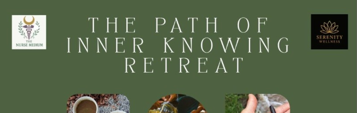 The Path Of Inner Knowing Retreat