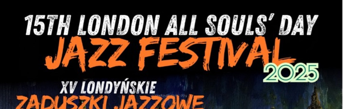 XV LONDYNSKIE ZADUSZKI JAZZOWE