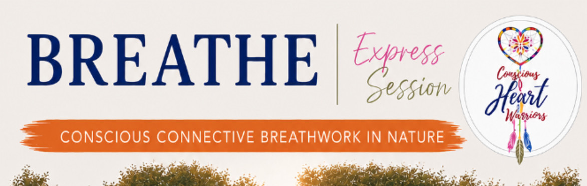 Breathe - The Conscious Heart Warriors