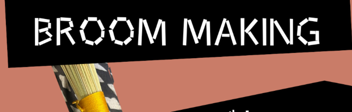 Broom Making Workshop