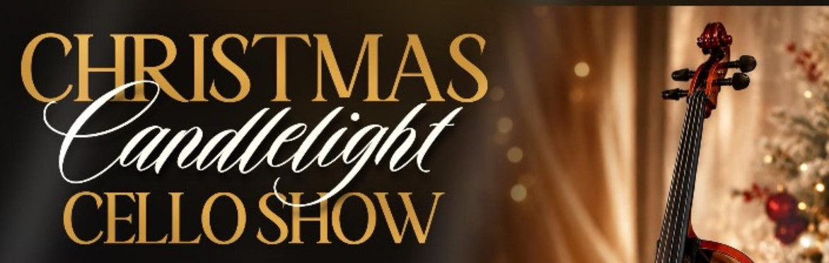 Christmas by Candlelight - A Cello Show
