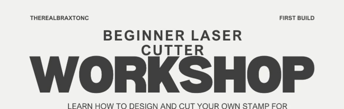 Beginner Laser Cutter Workshop - Custom Stamps