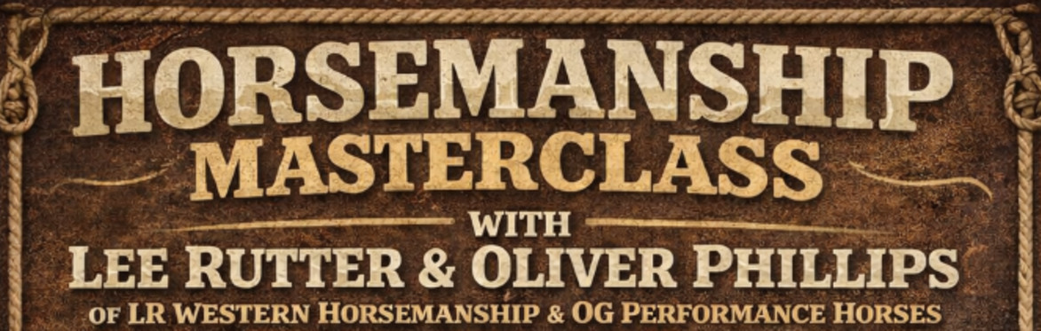 Horsemanship Masterclass with Lee Rutter and Oliver Phillips