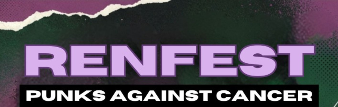 RENFEST: PUNKS AGAINST CANCER