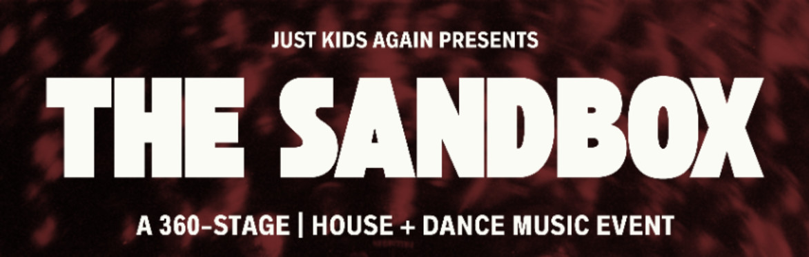 Just Kids Again - The Sandbox (Session 02)