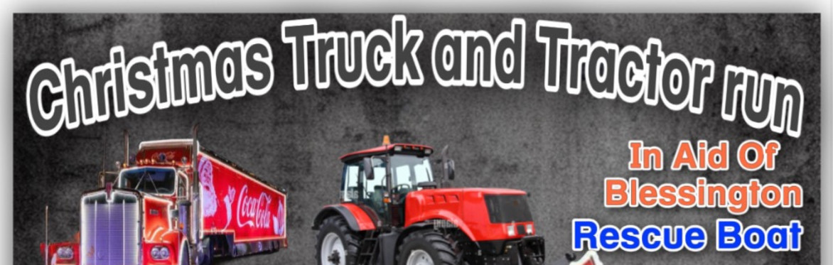 Christmas charity truck/tractor run in aid of blessington rescue boat